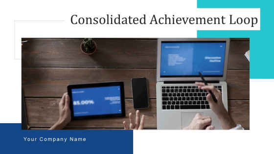 Consolidated Achievement Loop Monitor Plan Ppt PowerPoint Presentation Complete Deck With Slides
