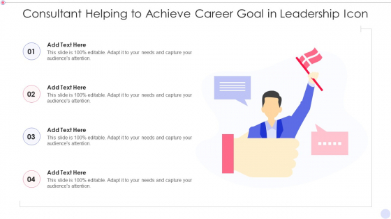 Consultant Helping To Achieve Career Goal In Leadership Icon Inspiration PDF