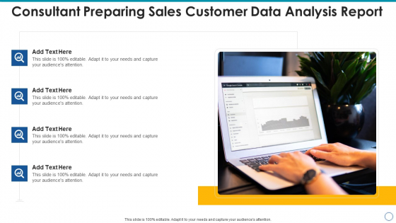 Consultant Preparing Sales Customer Data Analysis Report Designs PDF