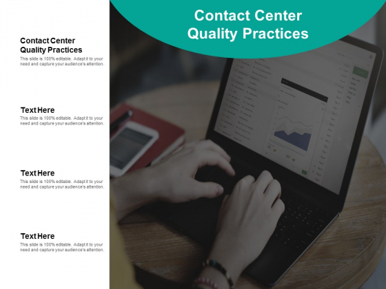 Contact Center Quality Practices Ppt PowerPoint Presentation Professional Graphics Tutorials Cpb