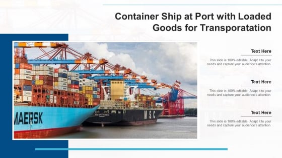 Container Ship At Port With Loaded Goods For Transporatation Ppt PowerPoint Presentation Inspiration PDF