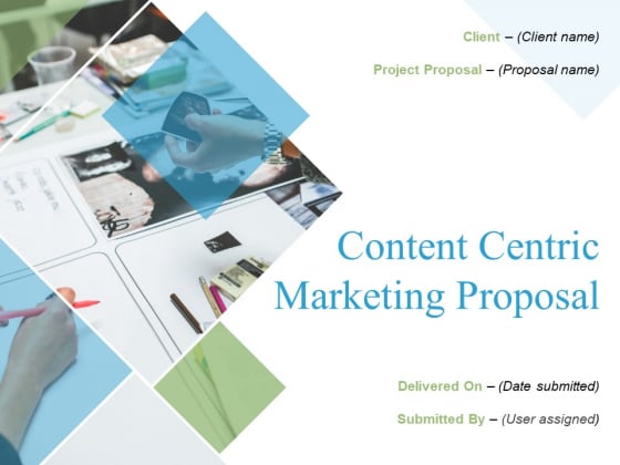 Content Centric Marketing Proposal Ppt PowerPoint Presentation Complete Deck With Slides Content Centric Marketing Proposal Ppt PowerPoint Presentation Complete Deck With Slides