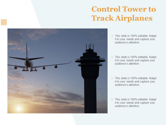Control Tower To Track Airplanes Ppt PowerPoint Presentation Slides Graphics Example