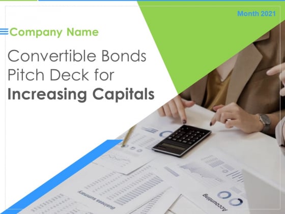Convertible Bonds Pitch Deck For Increasing Capitals Ppt PowerPoint Presentation Complete Deck With Slides Convertible Bonds Pitch Deck For Increasing Capitals Ppt PowerPoint Presentation Complete Deck With Slides