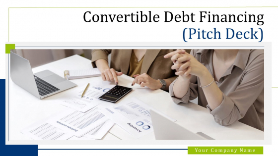 Convertible Debt Financing Pitch Deck Ppt PowerPoint Presentation Complete Deck With Slides Convertible Debt Financing Pitch Deck Ppt PowerPoint Presentation Complete Deck With Slides
