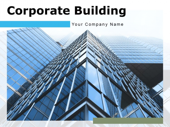 Corporate Building Building Business Strategies Ppt PowerPoint Presentation Complete Deck