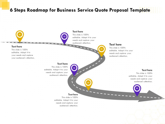 Corporate Service Quote 6 Steps Roadmap For Business Service Quote Proposal Template Background PDF