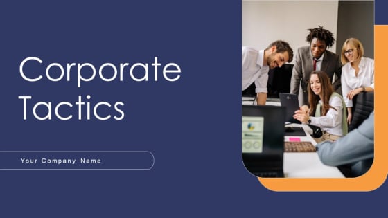 Corporate Tactics Ppt PowerPoint Presentation Complete Deck With Slides Corporate Tactics Ppt PowerPoint Presentation Complete Deck With Slides