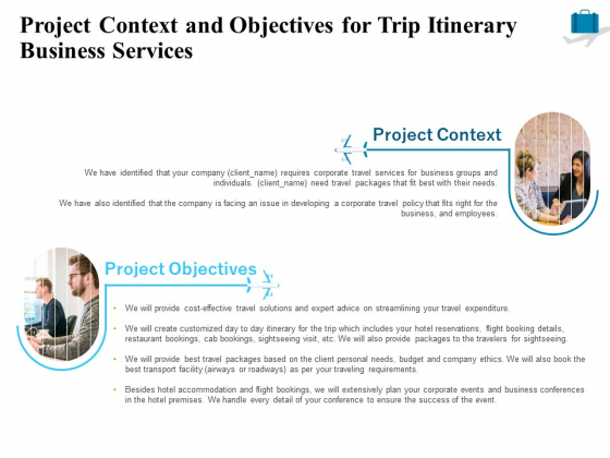 Corporate Travel Itinerary Project Context And Objectives For Trip Itinerary Business Services Clipart PDF