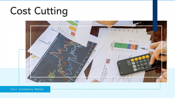 Cost Cutting Business Success Ppt PowerPoint Presentation Complete Deck With Slides