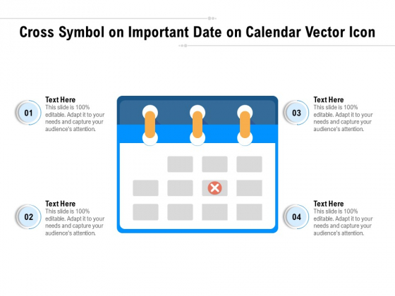 Cross Symbol On Important Date On Calendar Vector Icon Ppt PowerPoint Presentation Gallery Ideas PDF