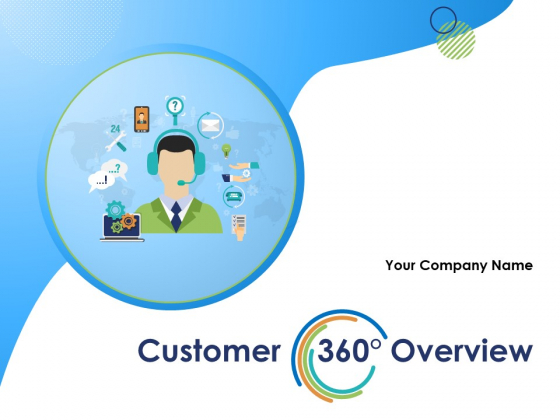 Customer 360 Overview Ppt PowerPoint Presentation Complete Deck With Slides Customer 360 Overview Ppt PowerPoint Presentation Complete Deck With Slides