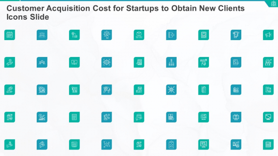 Customer Acquisition Cost For Startups To Obtain New Clients Icons Slide Demonstration PDF Customer Acquisition Cost For Startups To Obtain New Clients Icons Slide Demonstration PDF