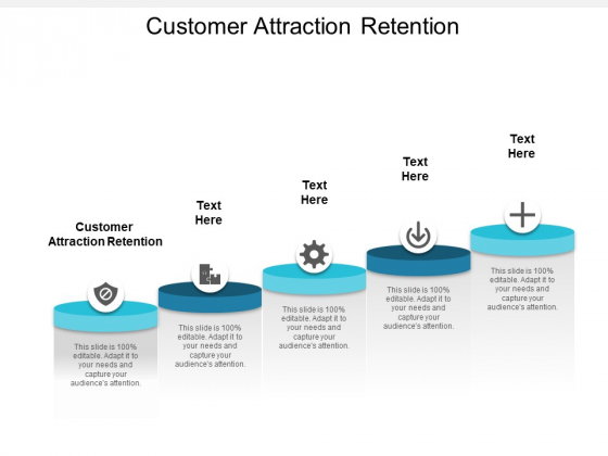 Customer Attraction Retention Ppt PowerPoint Presentation File Slides Cpb