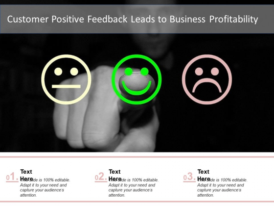 Customer Positive Feedback Leads To Business Profitability Ppt Infographics Background Image PDF Customer Positive Feedback Leads To Business Profitability Ppt Infographics Background Image PDF