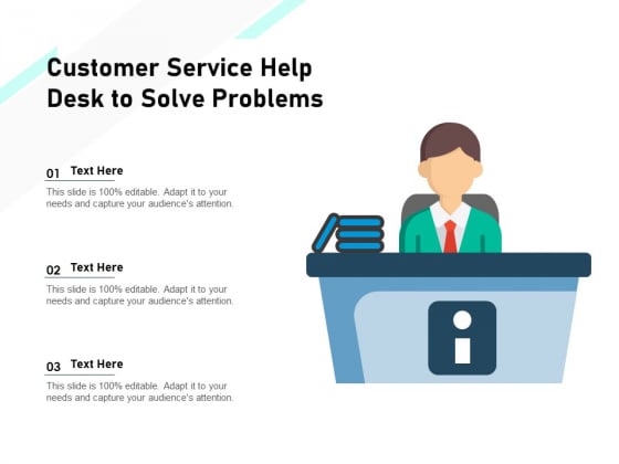Customer Service Help Desk To Solve Problems Ppt PowerPoint Presentation Professional Microsoft PDF