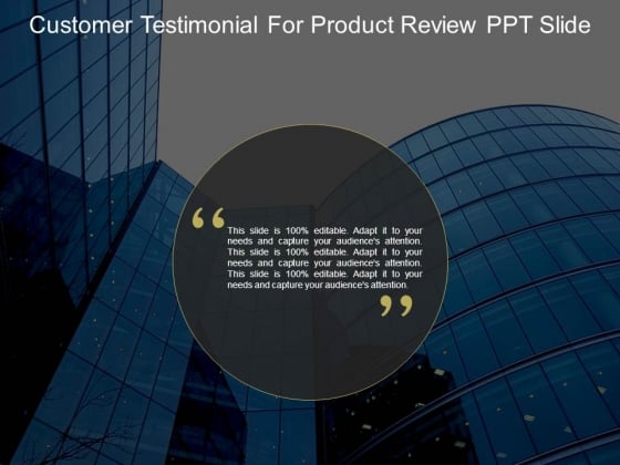 Customer Testimonial For Product Review Ppt Slide Customer Testimonial For Product Review Ppt Slide