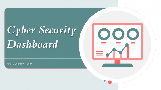 Cyber Security Dashboard Ppt PowerPoint Presentation Complete With Slides