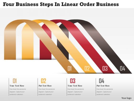 Consulting Slides Four Business Steps In Linear Order Business Presentation