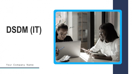 DSDM IT Ppt PowerPoint Presentation Complete Deck With Slides DSDM IT Ppt PowerPoint Presentation Complete Deck With Slides