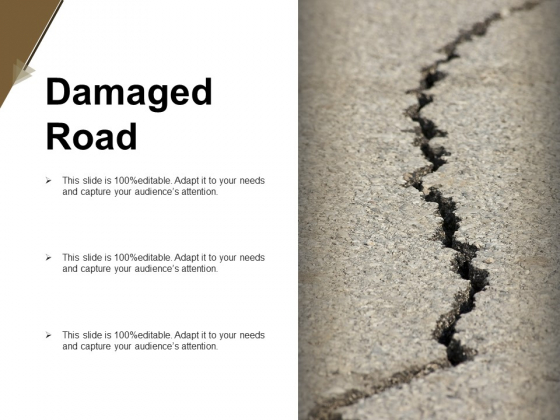 Damaged Road Ppt PowerPoint Presentation Outline Rules Damaged Road Ppt PowerPoint Presentation Outline Rules
