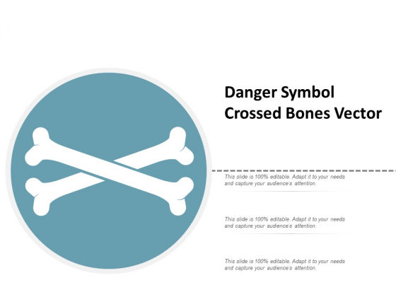 Danger Symbol Crossed Bones Vector Ppt Powerpoint Presentation Infographic Template Gridlines Danger Symbol Crossed Bones Vector Ppt Powerpoint Presentation Infographic Template Gridlines