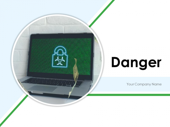Danger Technology Security Ppt PowerPoint Presentation Complete Deck Danger Technology Security Ppt PowerPoint Presentation Complete Deck