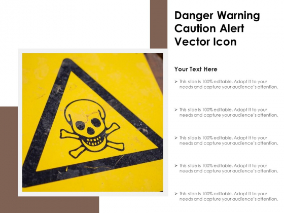 Danger Warning Caution Alert Vector Icon Ppt PowerPoint Presentation Layouts Templates PDF