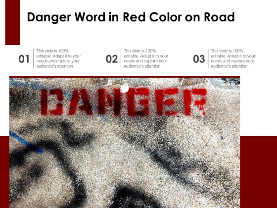 Danger Word In Red Color On Road Ppt PowerPoint Presentation Pictures Professional PDF