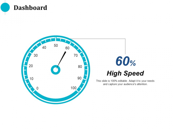 Dashboard High Speed Ppt PowerPoint Presentation Icon Background Designs Dashboard High Speed Ppt PowerPoint Presentation Icon Background Designs