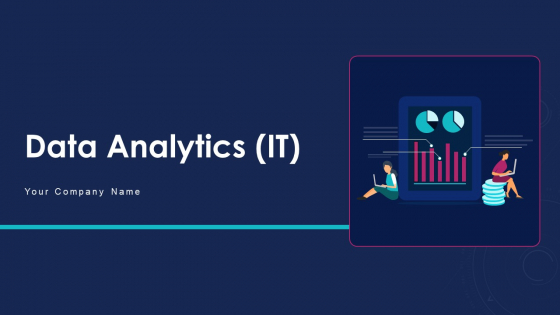 Data Analytics IT Ppt PowerPoint Presentation Complete With Slides
