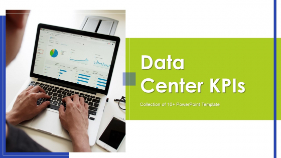 Data Center Kpis Ppt PowerPoint Presentation Complete With Slides