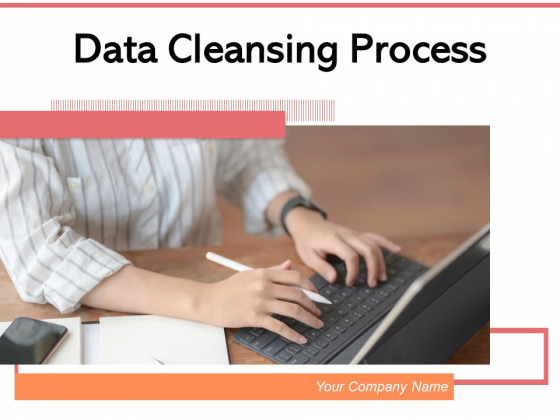 Data Cleansing Process Business Data Inventory Ppt PowerPoint Presentation Complete Deck Data Cleansing Process Business Data Inventory Ppt PowerPoint Presentation Complete Deck