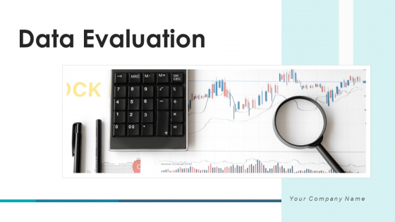 Data Evaluation Analysis Process Ppt PowerPoint Presentation Complete Deck Data Evaluation Analysis Process Ppt PowerPoint Presentation Complete Deck