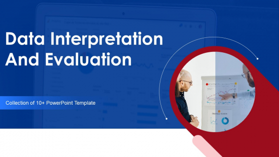 Data Interpretation And Evaluation Ppt PowerPoint Presentation Complete Deck With Slides Data Interpretation And Evaluation Ppt PowerPoint Presentation Complete Deck With Slides