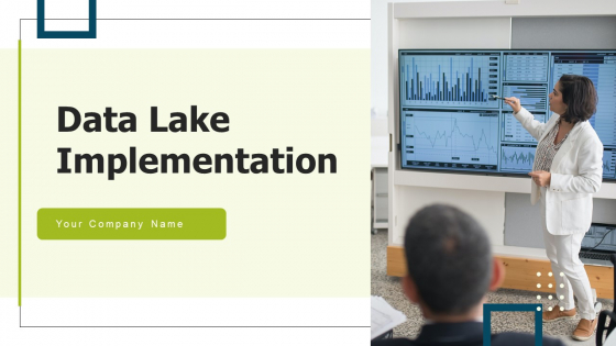 Data Lake Implementation Ppt PowerPoint Presentation Complete Deck With Slides