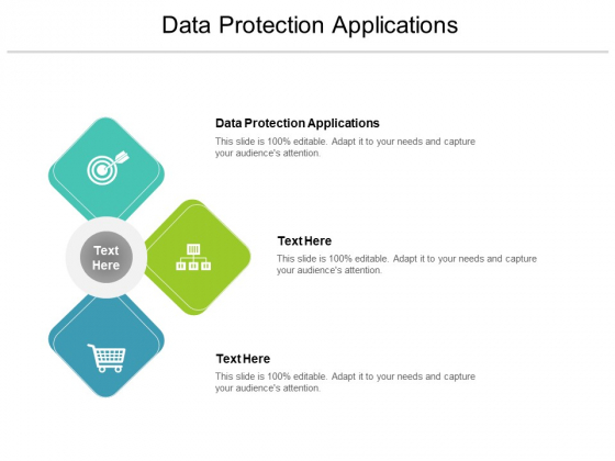 Data Protection Applications Ppt PowerPoint Presentation Gallery Format Ideas Cpb