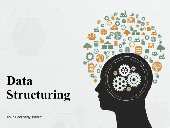 Data Structuring Ppt PowerPoint Presentation Complete Deck With Slides Data Structuring Ppt PowerPoint Presentation Complete Deck With Slides