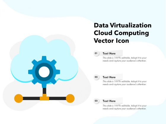 Data Virtualization Cloud Computing Vector Icon Ppt PowerPoint Presentation Icon Slides PDF Data Virtualization Cloud Computing Vector Icon Ppt PowerPoint Presentation Icon Slides PDF