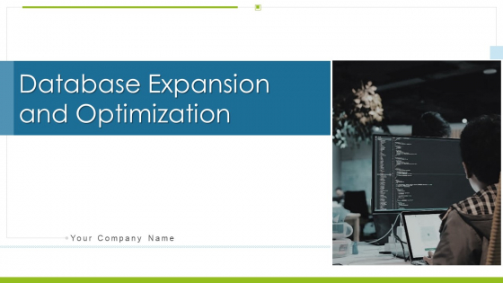 Database Expansion And Optimization Ppt PowerPoint Presentation Complete Deck With Slides Database Expansion And Optimization Ppt PowerPoint Presentation Complete Deck With Slides