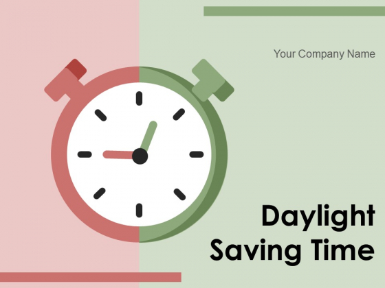 Daylight Saving Time Plan Management Ppt PowerPoint Presentation Complete Deck Daylight Saving Time Plan Management Ppt PowerPoint Presentation Complete Deck