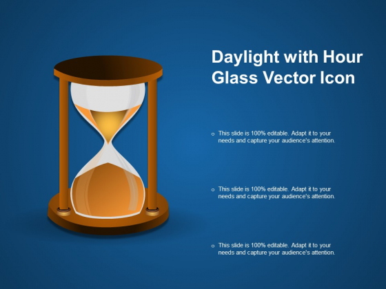 Daylight With Hour Glass Vector Icon Ppt PowerPoint Presentation File Graphics Design PDF Daylight With Hour Glass Vector Icon Ppt PowerPoint Presentation File Graphics Design PDF