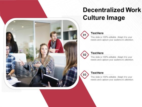 Decentralized Work Culture Image Ppt PowerPoint Presentation File Tips PDF Decentralized Work Culture Image Ppt PowerPoint Presentation File Tips PDF