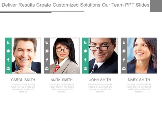 Deliver Results Create Customized Solutions Our Team Ppt Slides Deliver Results Create Customized Solutions Our Team Ppt Slides