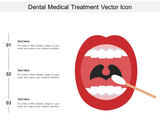 Dental Medical Treatment Vector Icon Ppt PowerPoint Presentation Professional Sample PDF Dental Medical Treatment Vector Icon Ppt PowerPoint Presentation Professional Sample PDF
