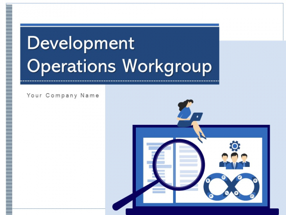 Development Operations Workgroup Process Implementation Ppt PowerPoint Presentation Complete Deck Development Operations Workgroup Process Implementation Ppt PowerPoint Presentation Complete Deck