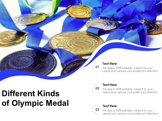 Different Kinds Of Olympic Medal Ppt Powerpoint Presentation Infographics Demonstration Pdf