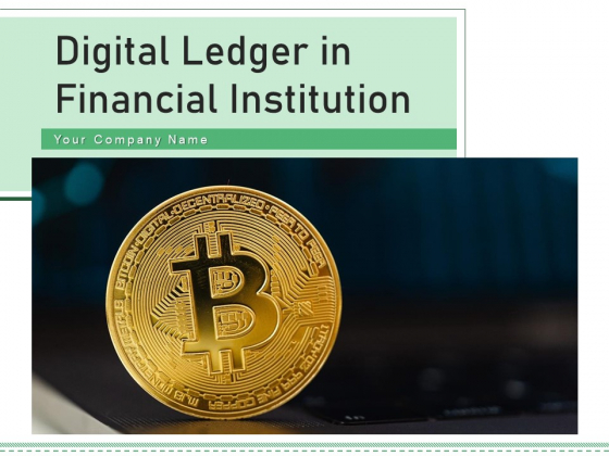 Digital Ledger In Financial Institution Technology Blockchain Ppt PowerPoint Presentation Complete Deck Digital Ledger In Financial Institution Technology Blockchain Ppt PowerPoint Presentation Complete Deck