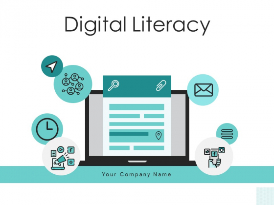Digital Literacy Digital Content Process Ppt PowerPoint Presentation Complete Deck Digital Literacy Digital Content Process Ppt PowerPoint Presentation Complete Deck