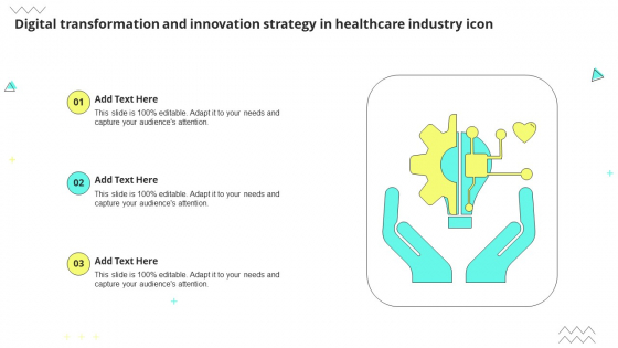 Digital Transformation And Innovation Strategy In Healthcare Industry Icon Demonstration PDF